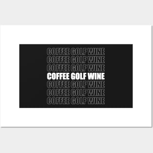 Coffee Golf Wine Posters and Art